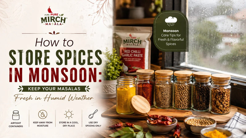 How to Store Spices in Monsoon: Keep Your Masalas Fresh in Humid Weather